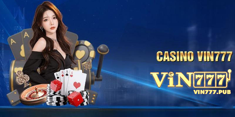 casino-vin777-gioi-thieu