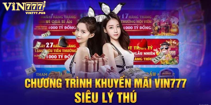 Tổng hợp các chương trình khuyến mãi tại VIn777