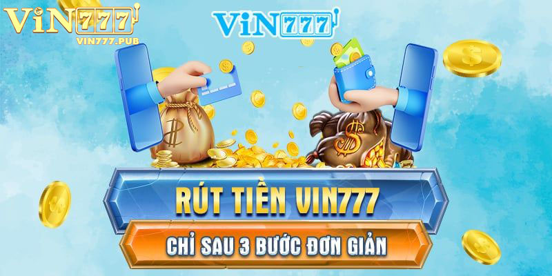 Giải đáp những thắc mắc người chơi khi rút tiền tại Vin777